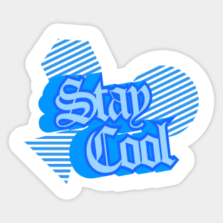 Stay Cool Sticker